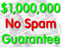 $1,000,000 No Spam Guarantee
